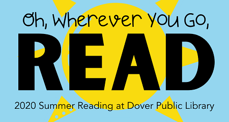 oh, wherever you go, read, 2020 summer reading at dover public library